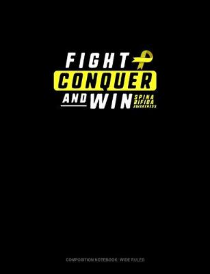 Book cover for Fight Conquer And Win Spina Bifida Awareness