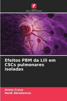 Book cover for Efeitos PBM da Lili em CSCs pulmonares isoladas