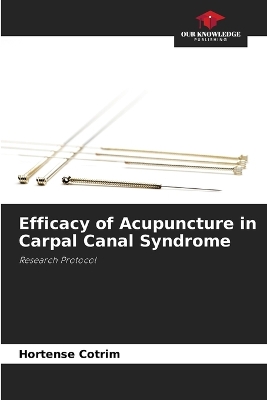 Cover of Efficacy of Acupuncture in Carpal Canal Syndrome