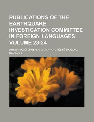 Book cover for Publications of the Earthquake Investigation Committee in Foreign Languages Volume 23-24