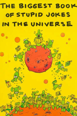 Cover of Biggest Book of Stupid Jokes in the Universe