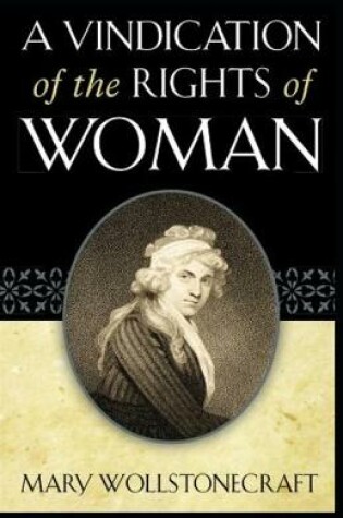 Cover of A Vindication of the Rights of Woman(classics illustrated)edition