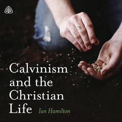 Book cover for Calvinism and the Christian Life