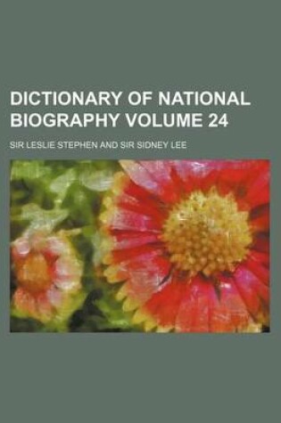 Cover of Dictionary of National Biography Volume 24