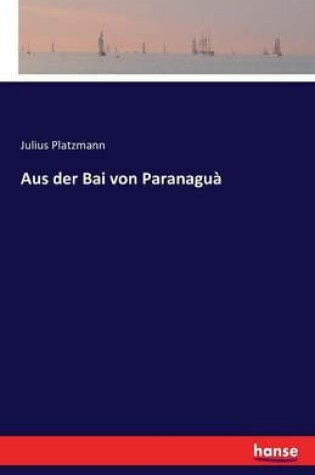 Cover of Aus der Bai von Paranaguà