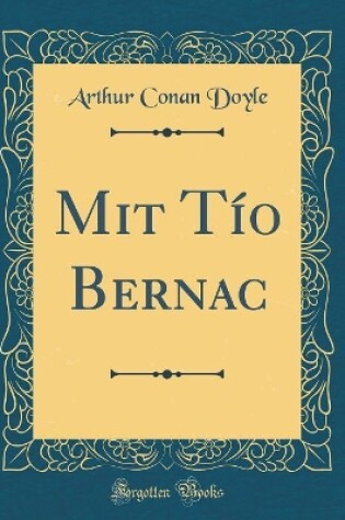 Cover of Mit Tío Bernac (Classic Reprint)