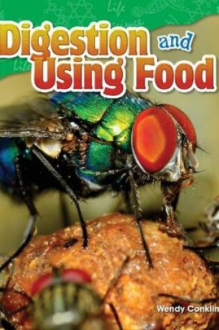 Cover of Digestion and Using Food