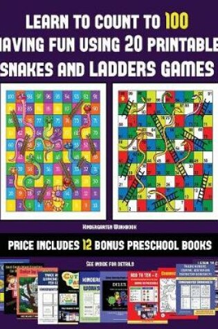 Cover of Kindergarten Workbook (Learn to count to 100 having fun using 20 printable snakes and ladders games)