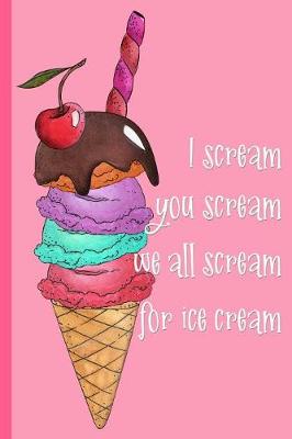 Book cover for I Scream, You Scream, We All Scream for Ice Cream