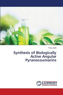 Book cover for Synthesis of Biologically Active Angular Pyranocoumarins