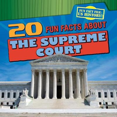 Cover of 20 Fun Facts about the Supreme Court