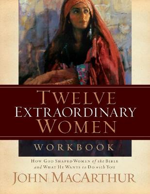 Book cover for Twelve Extraordinary Women Workbook