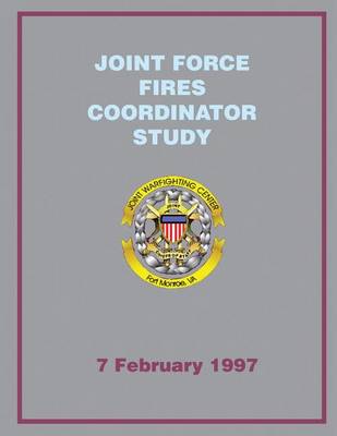 Book cover for Joint Force Fires Coordinator Study