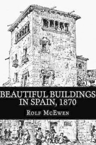 Cover of Beautiful Buildings in Spain, 1870