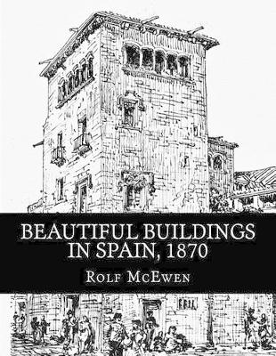 Book cover for Beautiful Buildings in Spain, 1870