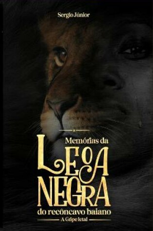Cover of Mem�rias da Leoa Negra do Rec�ncavo baiano