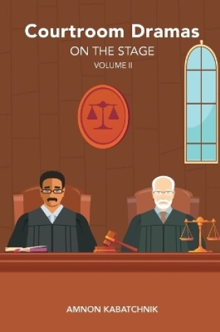 Cover of Courtroom Dramas on the Stage Vol 2