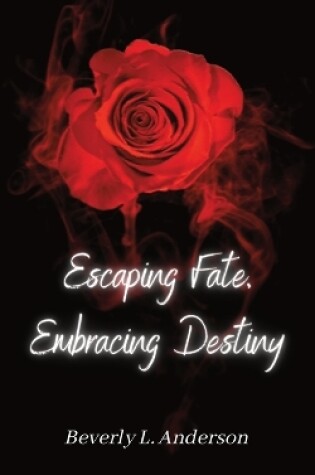 Cover of Embracing Fate Embracing Destiny