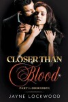 Book cover for Closer Than Blood Part 1