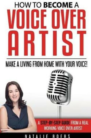 Cover of How to Become a Voice Over Artist