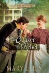 Book cover for The Quaker and the Rebel