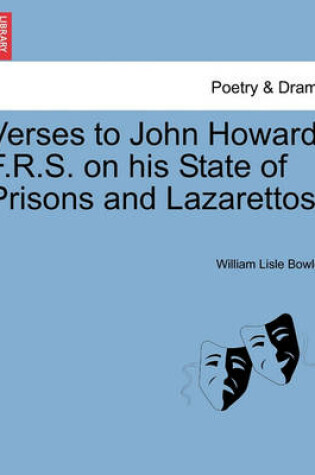 Cover of Verses to John Howard, F.R.S. on His State of Prisons and Lazarettos.