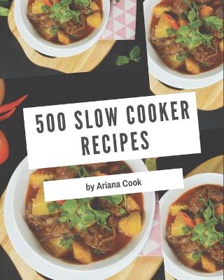 Book cover for 500 Slow Cooker Recipes