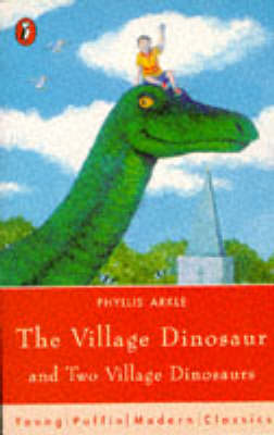 Book cover for The Village Dinosaur And Two Village Dinosaurs