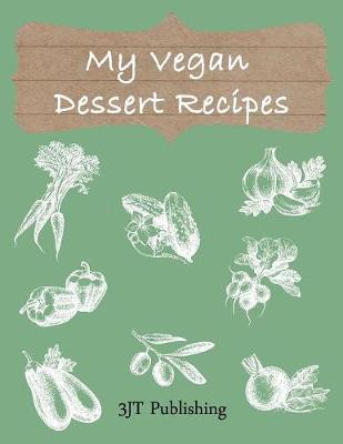 Cover of My Vegan Dessert Recipes