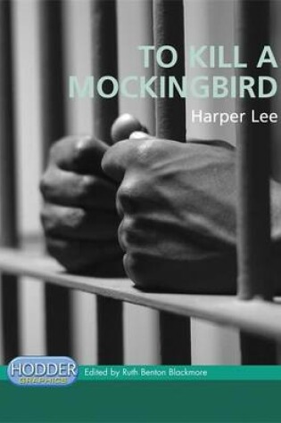 Cover of Hodder Graphics: To Kill A Mockingbird