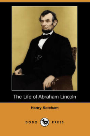 Cover of The Life of Abraham Lincoln (Dodo Press)