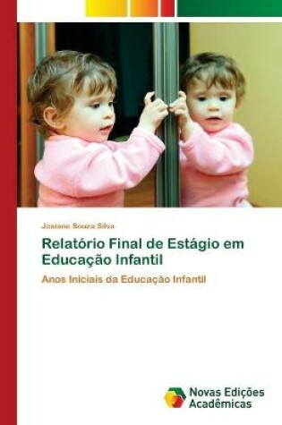 Cover of Relatorio Final de Estagio em Educacao Infantil