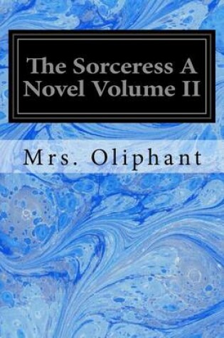 Cover of The Sorceress A Novel Volume II