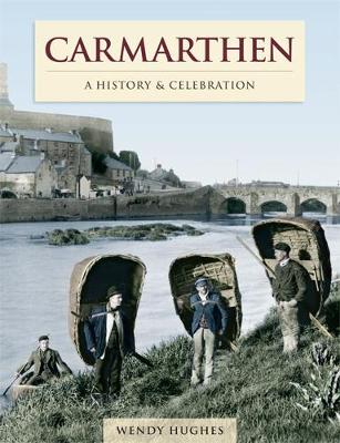 Book cover for Carmarthen - A History And Celebration