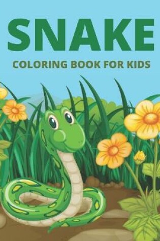 Cover of Snake Coloring Book For Kids