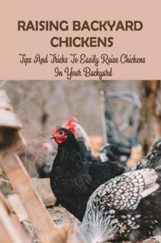 Cover of Raising Backyard Chickens