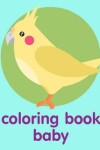 Book cover for coloring book baby