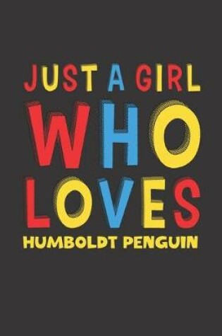 Cover of Just A Girl Who Loves Humboldt Penguin