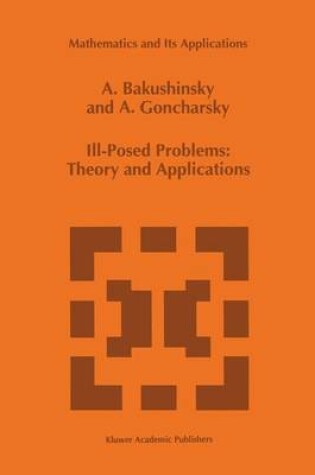 Cover of Ill-Posed Problems: Theory and Applications