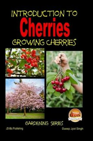 Cover of Introduction to Cherries - Growing Cherries