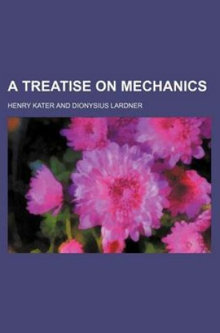 Cover of A Treatise on Mechanics