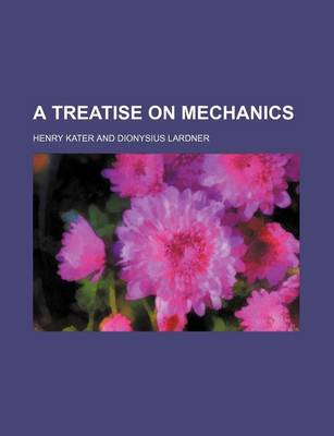 Book cover for A Treatise on Mechanics