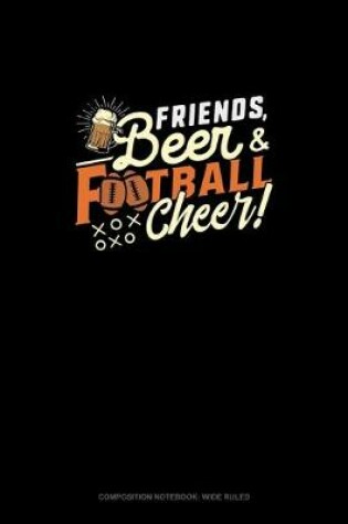 Cover of Friends Beer And Football Cheer