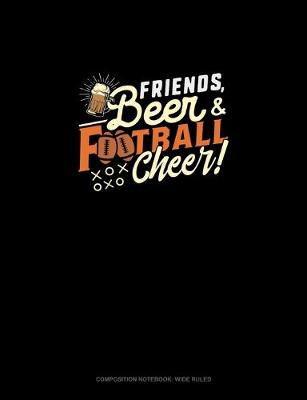 Book cover for Friends Beer And Football Cheer