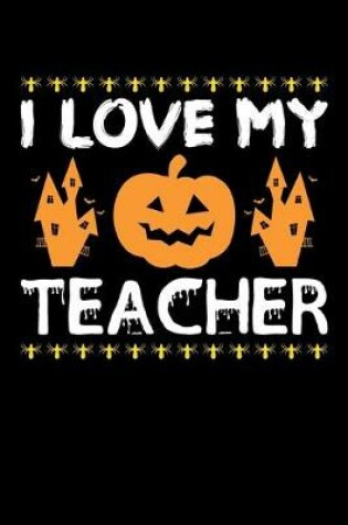 Cover of I Love My Teacher