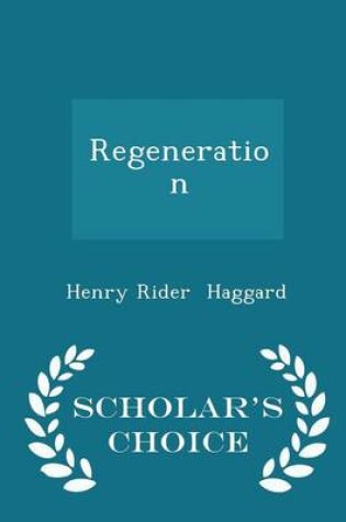 Cover of Regeneration - Scholar's Choice Edition