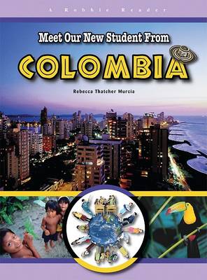 Book cover for Meet Our New Student from Colombia