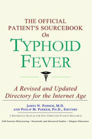 Cover of The Official Patient's Sourcebook on Typhoid Fever