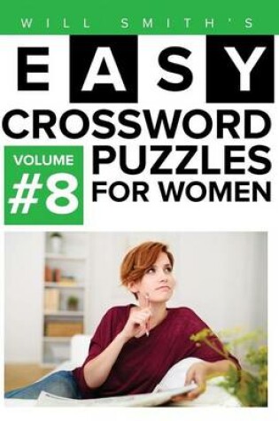 Cover of Will Smith Easy Crossword Puzzles For Women - Volume 8