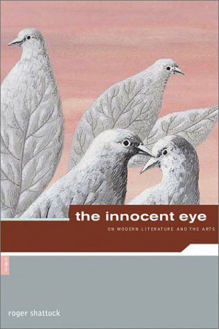 Book cover for Shattuck Roger - The Innocent Eye